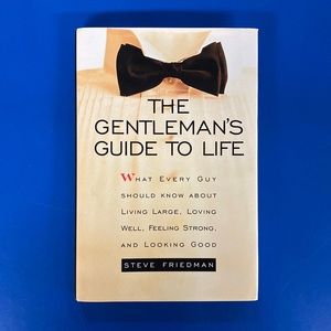 The Gentleman's Guide to Life (hardcover) by Steve Friedman